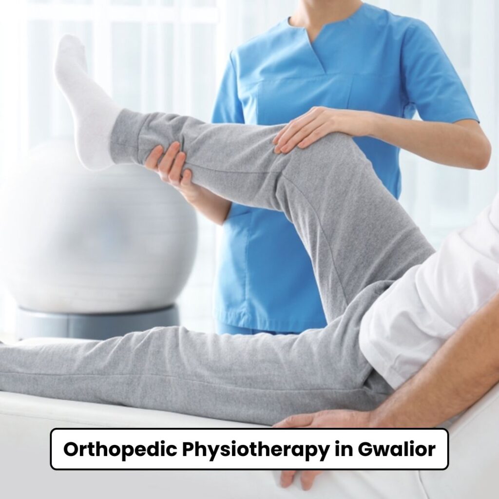 Orthopedic Physiotherapy in Gwalior