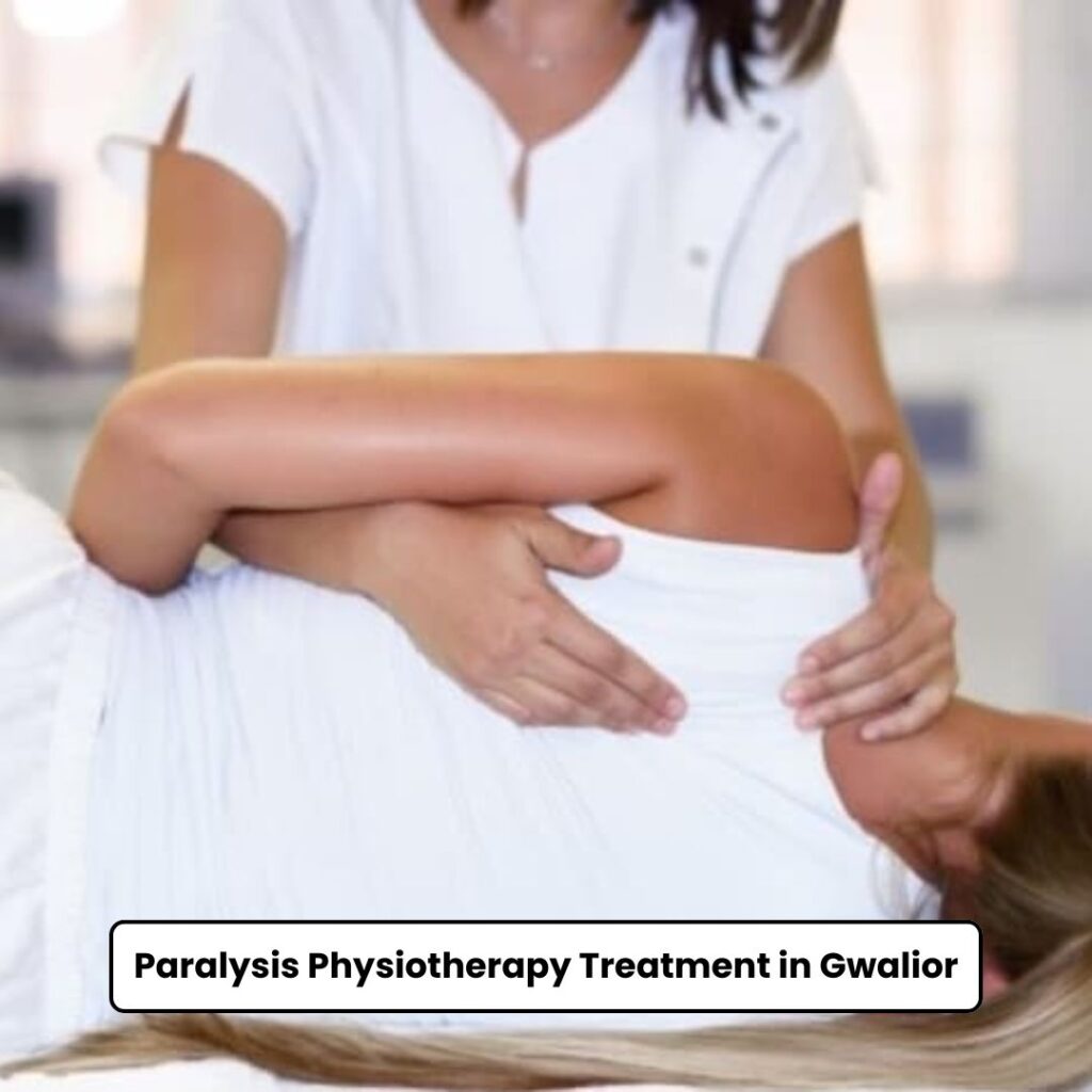Paralysis Physiotherapy Treatment in Gwalior
