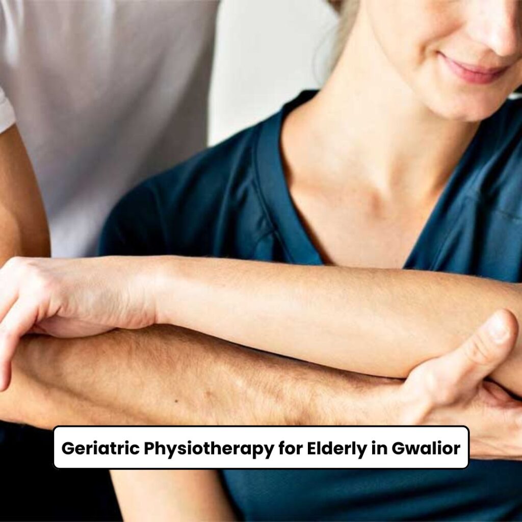 Geriatric Physiotherapy for Elderly in Gwalior